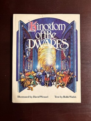 Kingdom of the Dwarfs 1980 Illustrated Hardcover by Robb Walsh and David Wenzel
