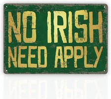 No Irish Need Apply Tin Metal Signs Home D cor 8x12, Vintage St. Patrick  s Day P