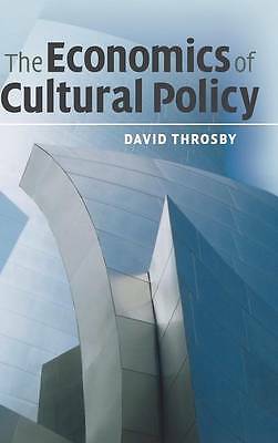 The Economics of Cultural Policy Throsby Hardback Cambridge University Press