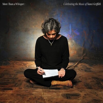 Various Artists - More Than A Whisper: Celebrating The Music Of Nanci Griffith (
