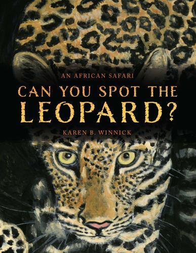 Can You Spot the Leopard? : An African Safari by Karen B. Winnick (2022, ...