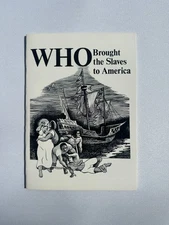 Who Brought the Slaves to America? by Walter White