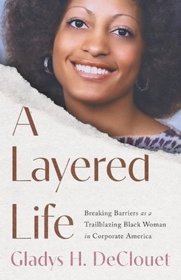 A Layered Life: Breaking Barriers as a Trailblazing Black Woman in Corporate Ame