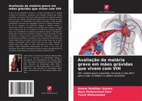 Amina Mukhtar Usman (U. A.) | AvaliaçãO Da MaláRia Grave Em MãEs GráVidas Que...