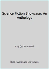 Science Fiction Showcase: An Anthology by Mary (ed.) Kornbluth