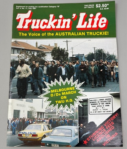 Truckin' Life Magazine July 1981 Vol. 4 No. 11 Melbourne O/Ds March On TWU H.Q. - Picture 1 of 9