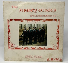 The Mighty Echoes of Elizabethtown NC Since Jesus SEALED Black Gospel LP