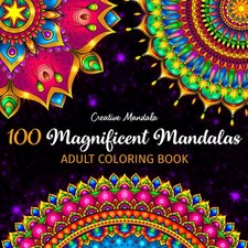 100 Magnificent Mandalas - Adult Coloring Book: 100 Beautiful Mandalas to Color.