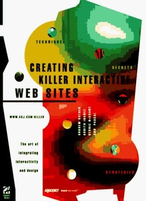 Creating Killer Interactive Sites: Web Design by Adjacency,Adjac