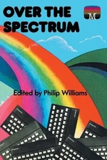 Philip Williams Over the Spectrum (Paperback) Retro Reproductions