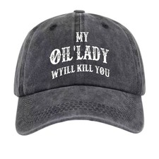 Funny "My Oil'lady Will Kill You" Western Distressed Washed Baseball Cap