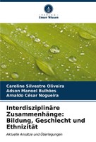 InterdisziplinäRe ZusammenhäNge: Bildung, Geschlecht Und EthnizitäT Taschenbuch