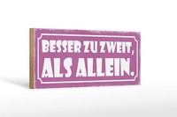 Holzschild Spruch 27X10 Cm Besser Zu Zweit Als Allein Deko Schild Wooden Sign