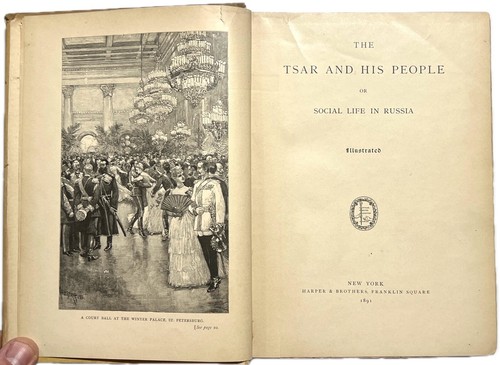 1891 THE TSAR AND HIS PEOPLE SOCIAL LIFE RUSSIA ILLUSTRATED CAUCASUS MOSCOW 1ST - Picture 6 of 24