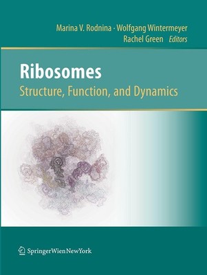 Ribosomes  Structure, Function, and Dynamics Marina V. Rodnina