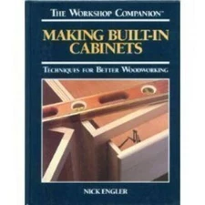 Making Built-In Cabinets: Techniques for Better Woodworking (Worksho - VERY GOOD