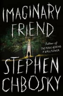 Imaginary Friend - Hardcover By Chbosky, Steven - GOOD