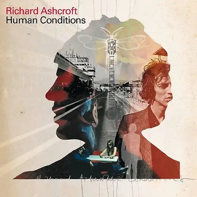 Richard Ashcroft - Human Conditions
