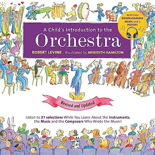 A Child's Introduction to the Orchestra (Revised and Updated):