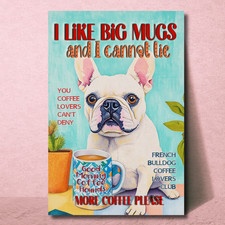 French Bulldog Coffee Magnet Like Big Mugs Large 4x6 bull dog bar funny gift