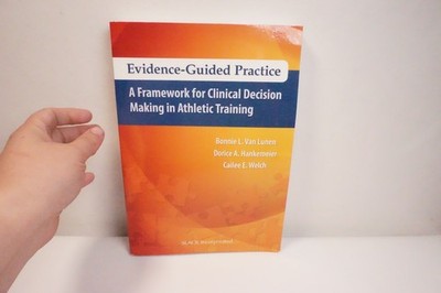 Evidence-Guided Practice: A Framework for Clinical Decision Making in...