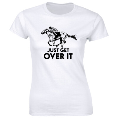 Just Get Over It with Horse Jumping Women's T-Shirt Horseback Riding Tee