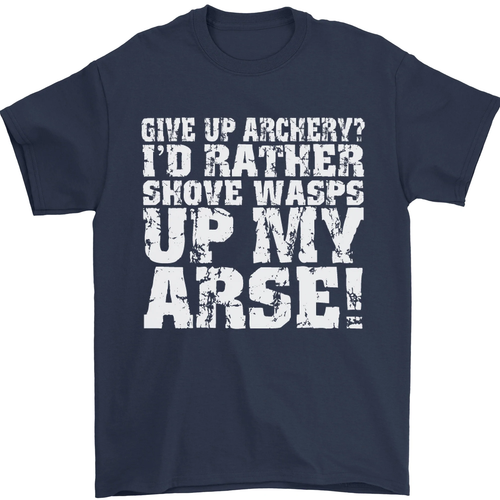 Give up Archery? Funny Offensive Archer Mens T-Shirt 100% Cotton - Picture 32 of 102