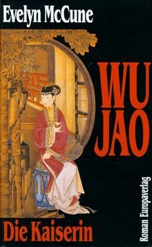 Wu Jao. Die Kaiserin von Evelyn McCune | Buch | Zustand sehr gut