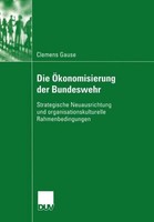 Die ÖKonomisierung Der Bundeswehr Clemens Gause