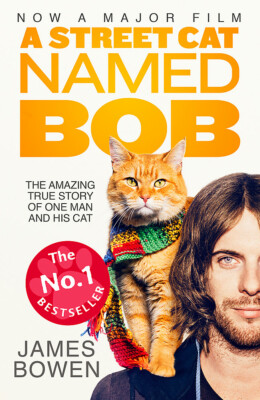 BOOK NEW A Street Cat Named Bob - How one man and his cat found hope on the stre