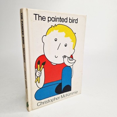 The Painted Bird Christopher McKimmie Hicks Smith & Sons 1975 Children Very Rare