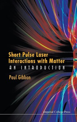Gibbon Paul | SHORT PULSE LASER INTER MATTER | Buch | Englisch (2005) | Gebunden
