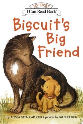 Biscuit's Big Friend (My First I Can Read) by Capucilli, Alyssa Satin, Acceptabl