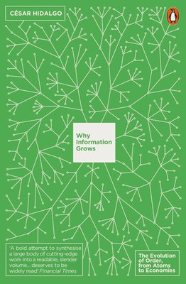 Why Information Grows | The Evolution of Order, from Atoms to Economies | Buch