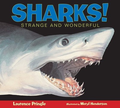 Sharks! : Strange and Wonderful, Paperback by Pringle, Laurence; Henderson, M...