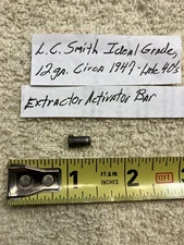 L C Smith Ideal Grade, Featherweight, 12ga, late 40's: Extractor Activator Bar