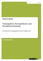 Trainingslehre. Beweglichkeits- Und Koordinationstraining Katherina Weber Buch