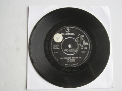 THE SEEKERS - I'LL NEVER FIND ANOTHER YOU - 7'' 45 rpm vinyl record