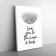Love You To The Moon And Back Typography Canvas Wall Art Print Framed Picture