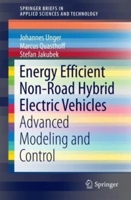 Energy Efficient Non-road Hybrid Electric Vehicles : Advanced Modeling and Co...