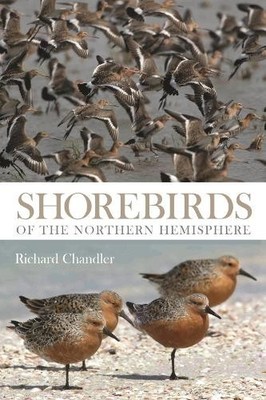 Shorebirds of the Northern Hemisphere by Richard Chandler - 9781408107904