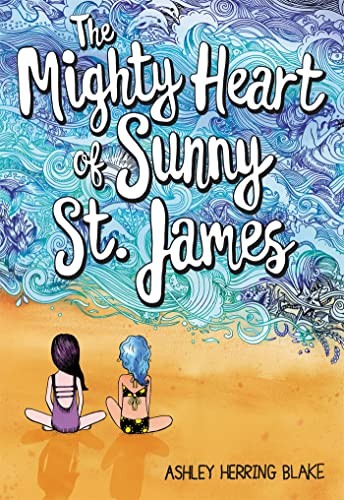 The Mighty Heart of Sunny St. James - Blake, Ashley Herring