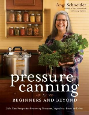 #ad Pressure Canning for Beginners and Beyond : Safe Easy Recipes for Preserving... $21.53