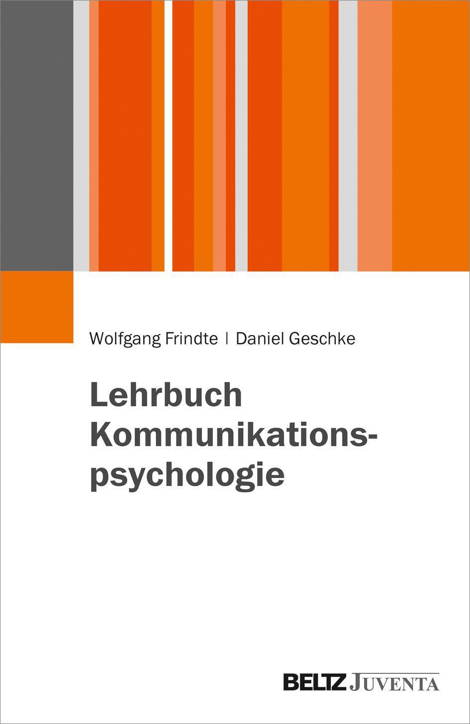 Wolfgang Frindte (u. A.) | Lehrbuch Kommunikationspsychologie |