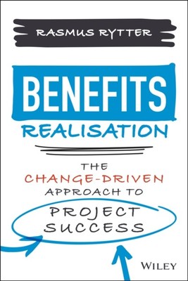 Benefits Realisation The Change - Getriebener Ansatz für Projekterfolg Rytter