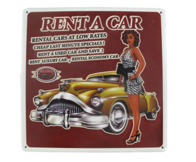 Blechschild ''Rent A Car'' Kfz Autoverleih Oldtimer Werkstatt PinUp 30x30cm NEU