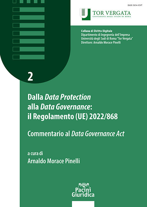 Dalla «Data Protection» alla «Data Governance»: il regolamento (U