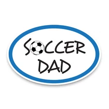 Soccer Dad Sports Oval Magnet Decal, 4x6 Inches, Automotive Magnet