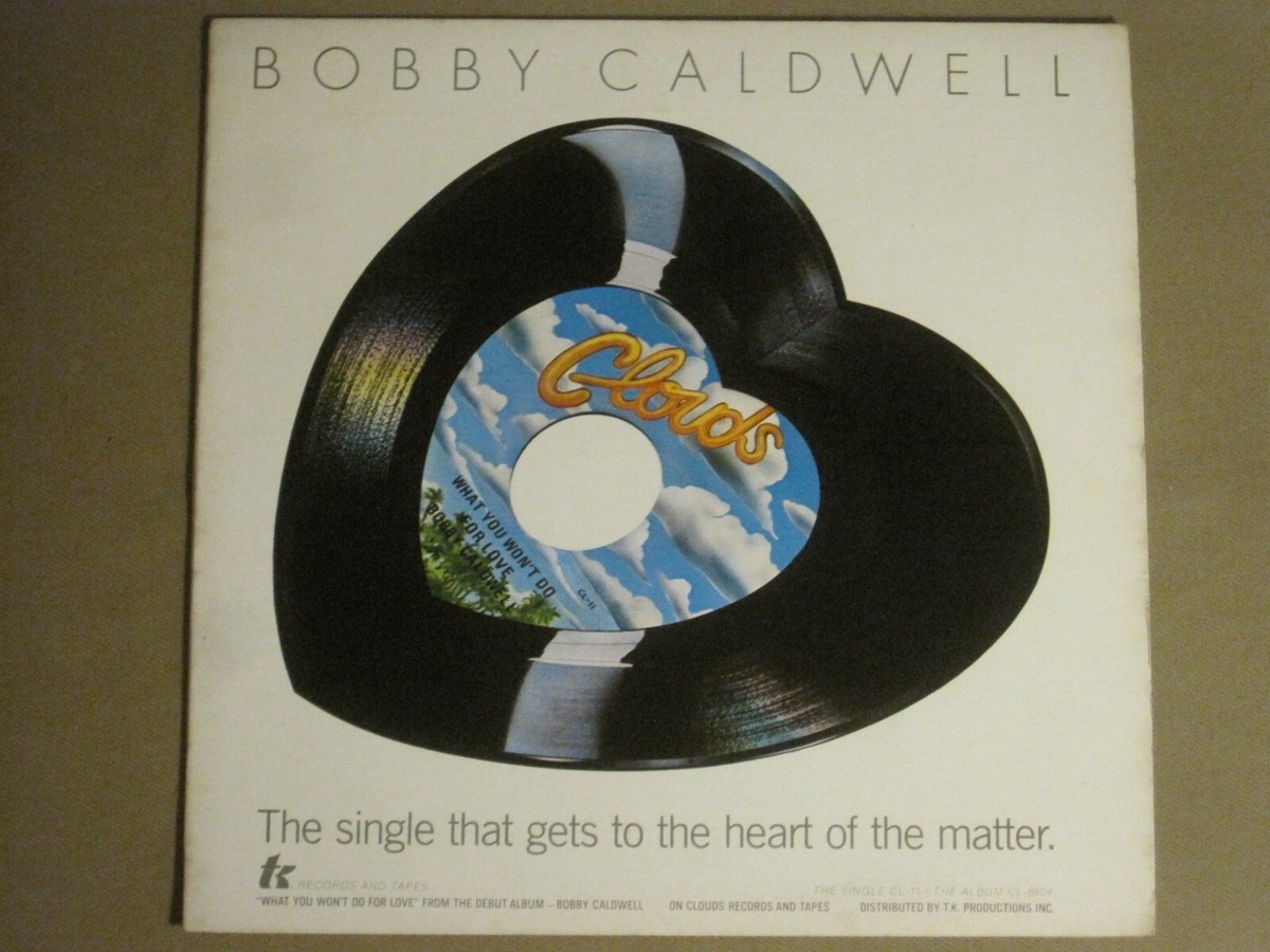 Bobby Caldwell–What You Won’t Do ForLove What You Won't Do For Love - Album by Bobby Caldwell | Spotify