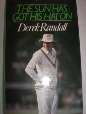 The Sun Has Got His Hat On - Derek Randall